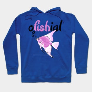 oFishial - Fish Pun design Hoodie